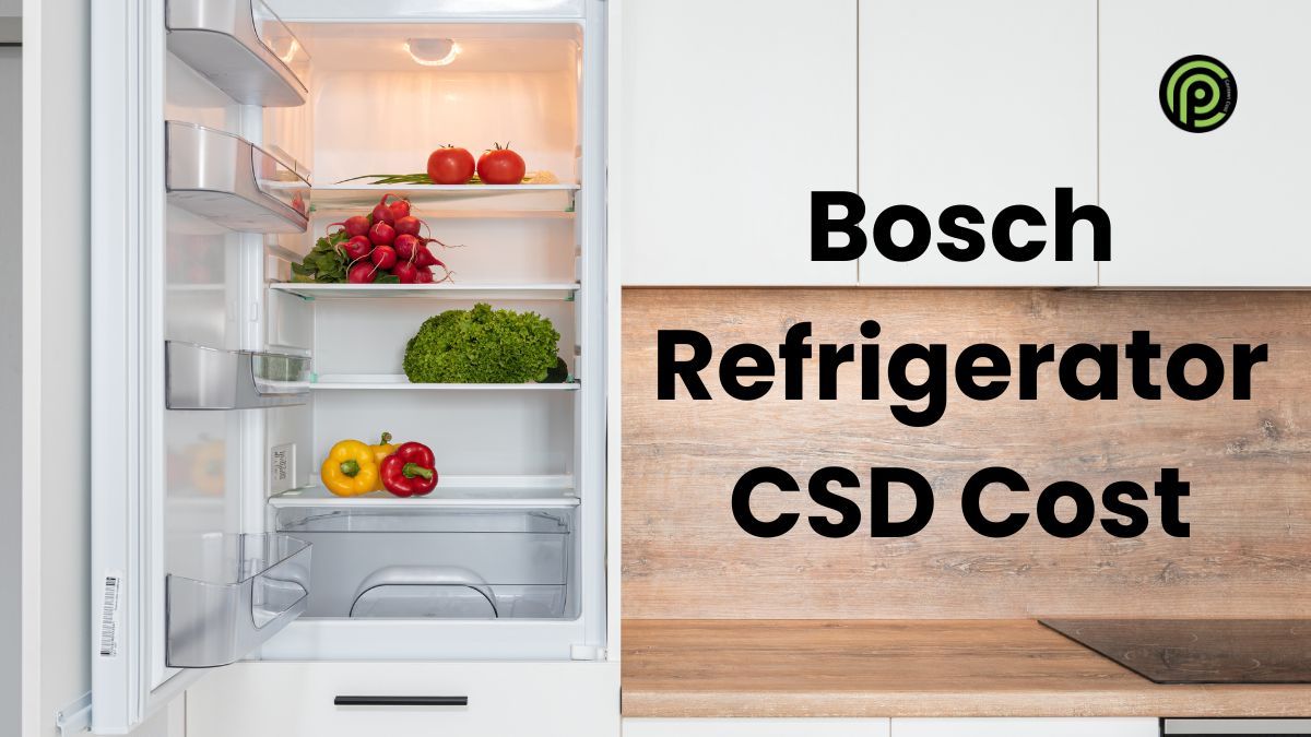 Bosch Refrigerator CSD Cost