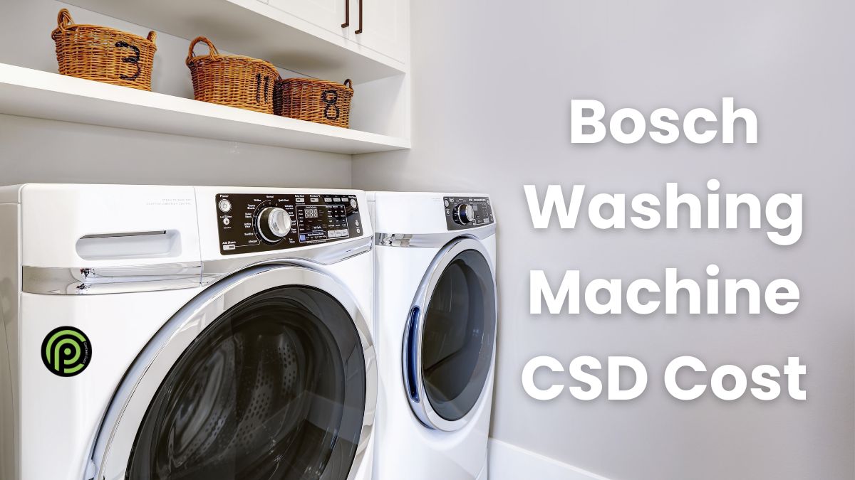 Bosch Washing Machine CSD Cost