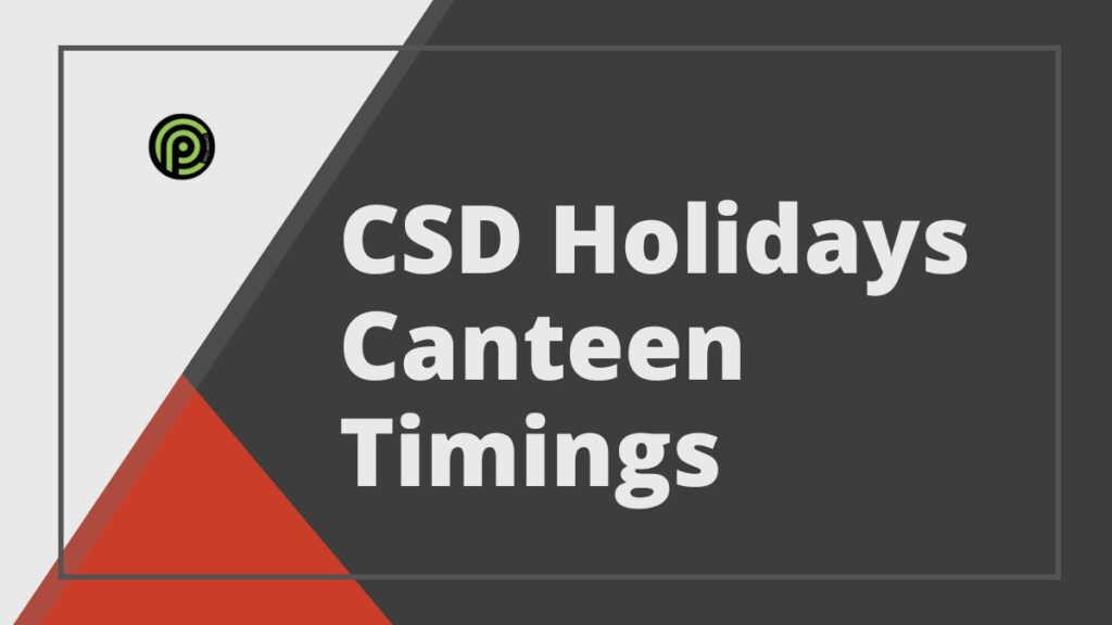 CSD Holidays Canteen Timings 2024 CSD AFD Portal Shutdown Days
