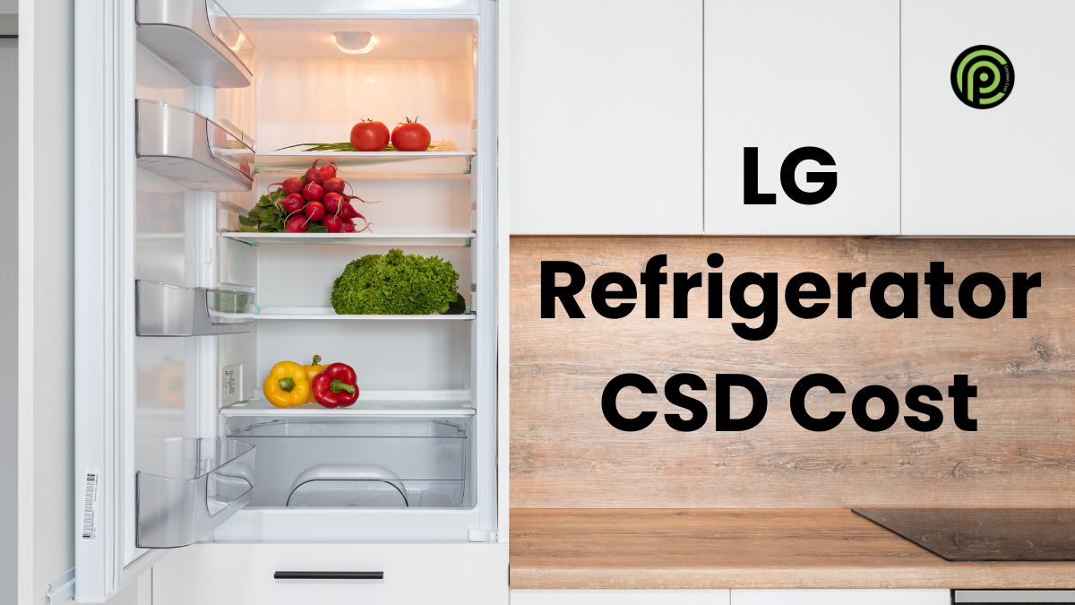 LG Refrigerator CSD Cost