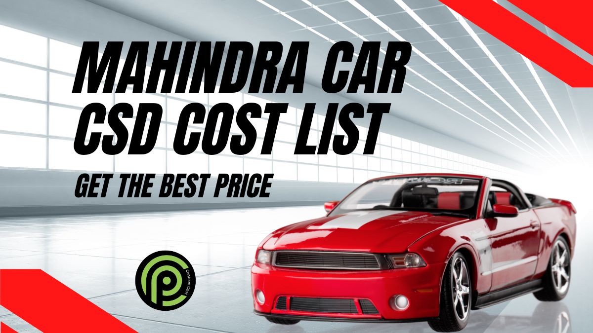 Mahindra Car CSD Cost List