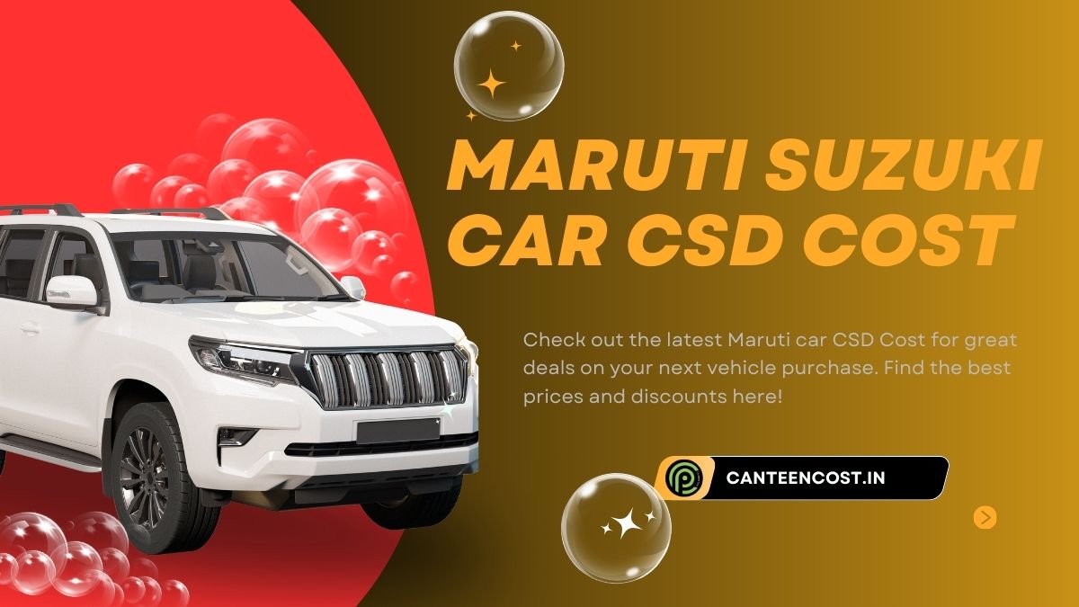 Maruti Suzuki Car CSD Cost List