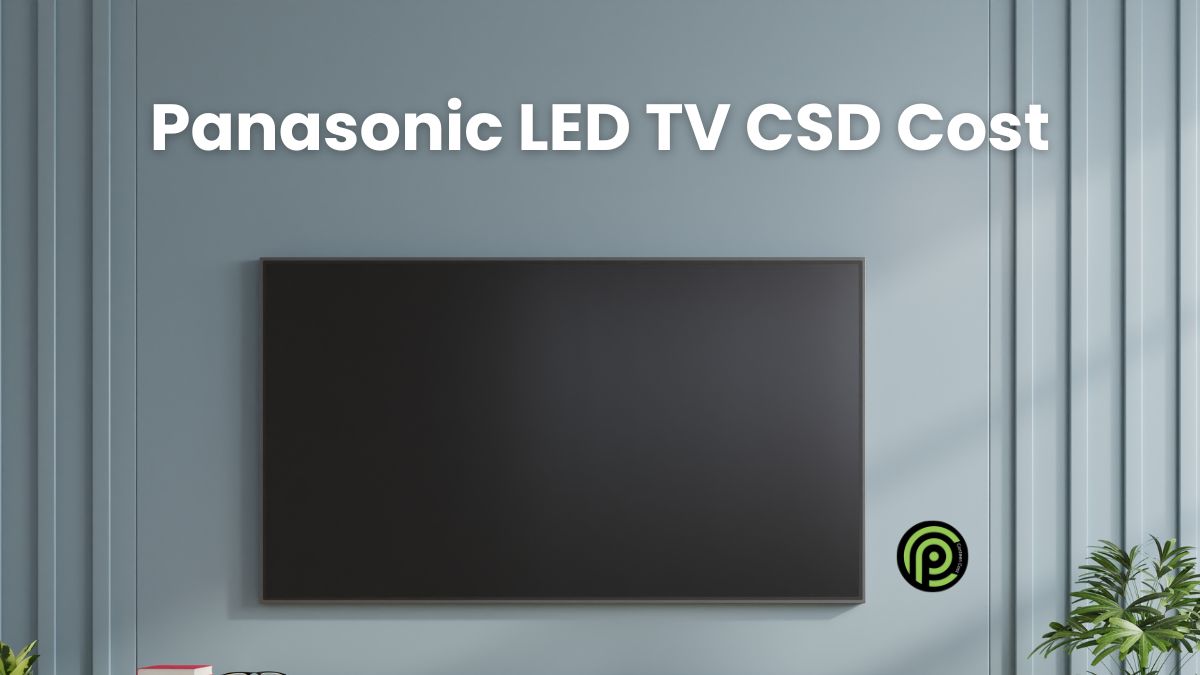 Panasonic LED TV CSD Cost