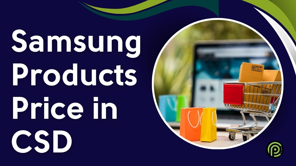 Samsung Products Price in CSD