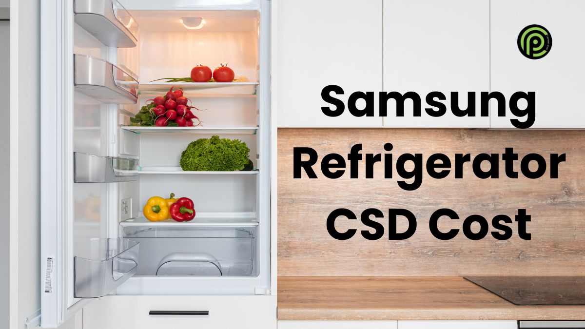 Samsung Refrigerator CSD Cost