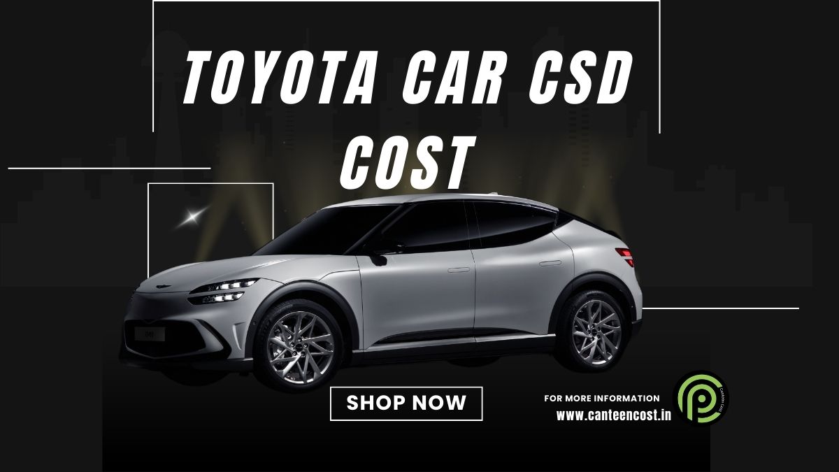 Toyota Car CSD Cost List